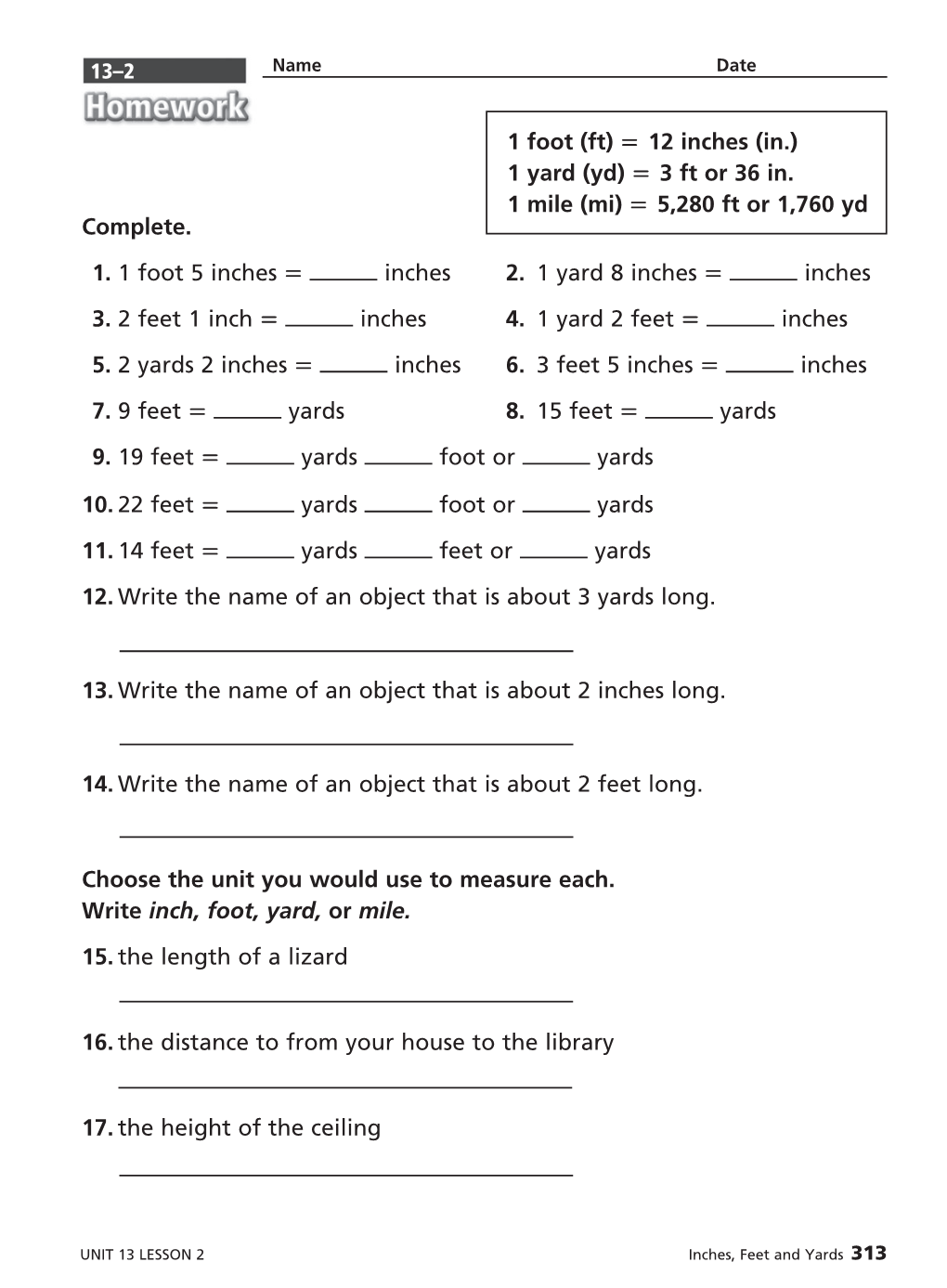 Complete. 1. 1 Foot 5 Inches = Inches 2. 1 Yard 8 Inches = Inches 3. 2 Feet 1 Inch = Inches 4