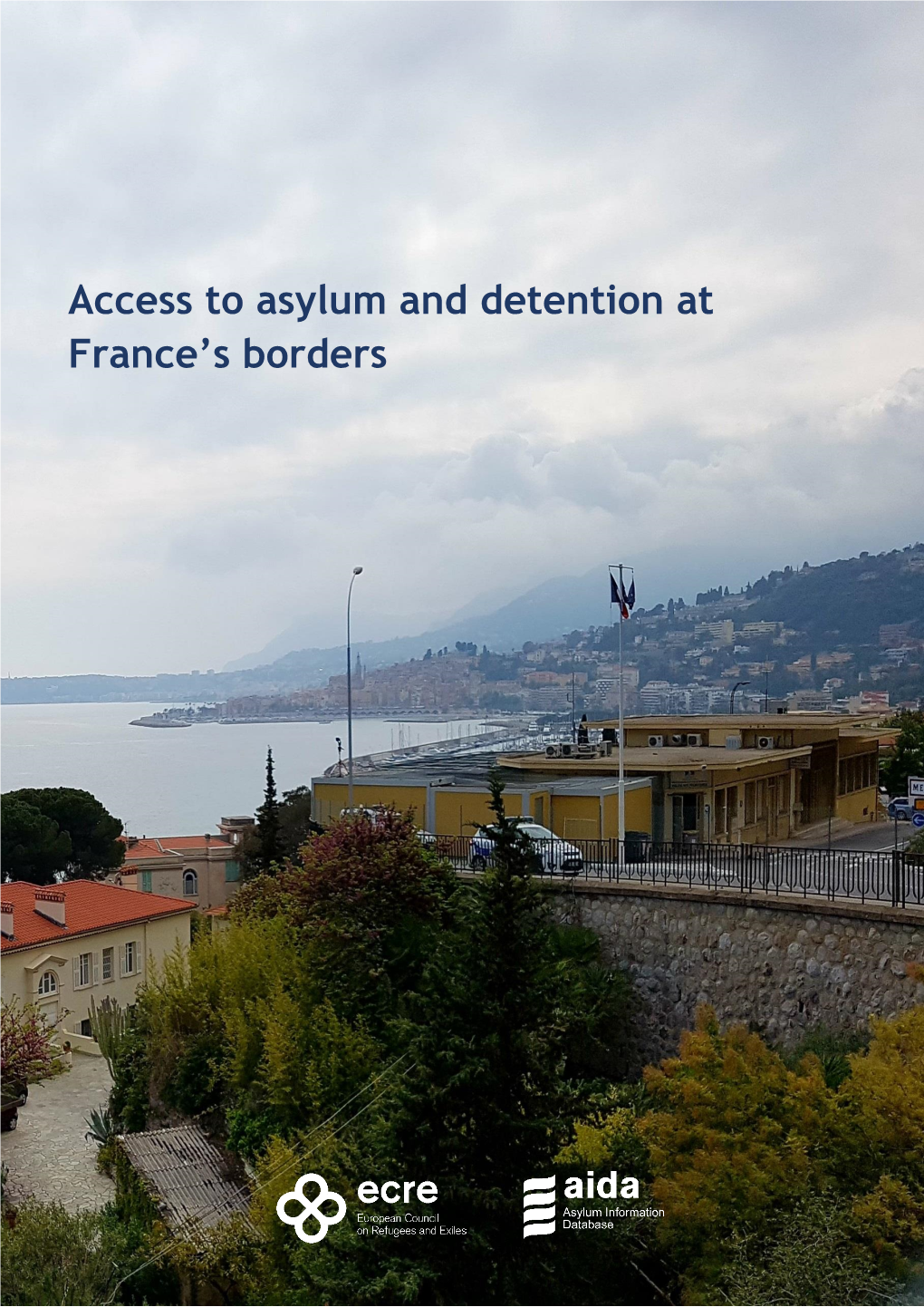 Access to Asylum and Detention at France's Borders