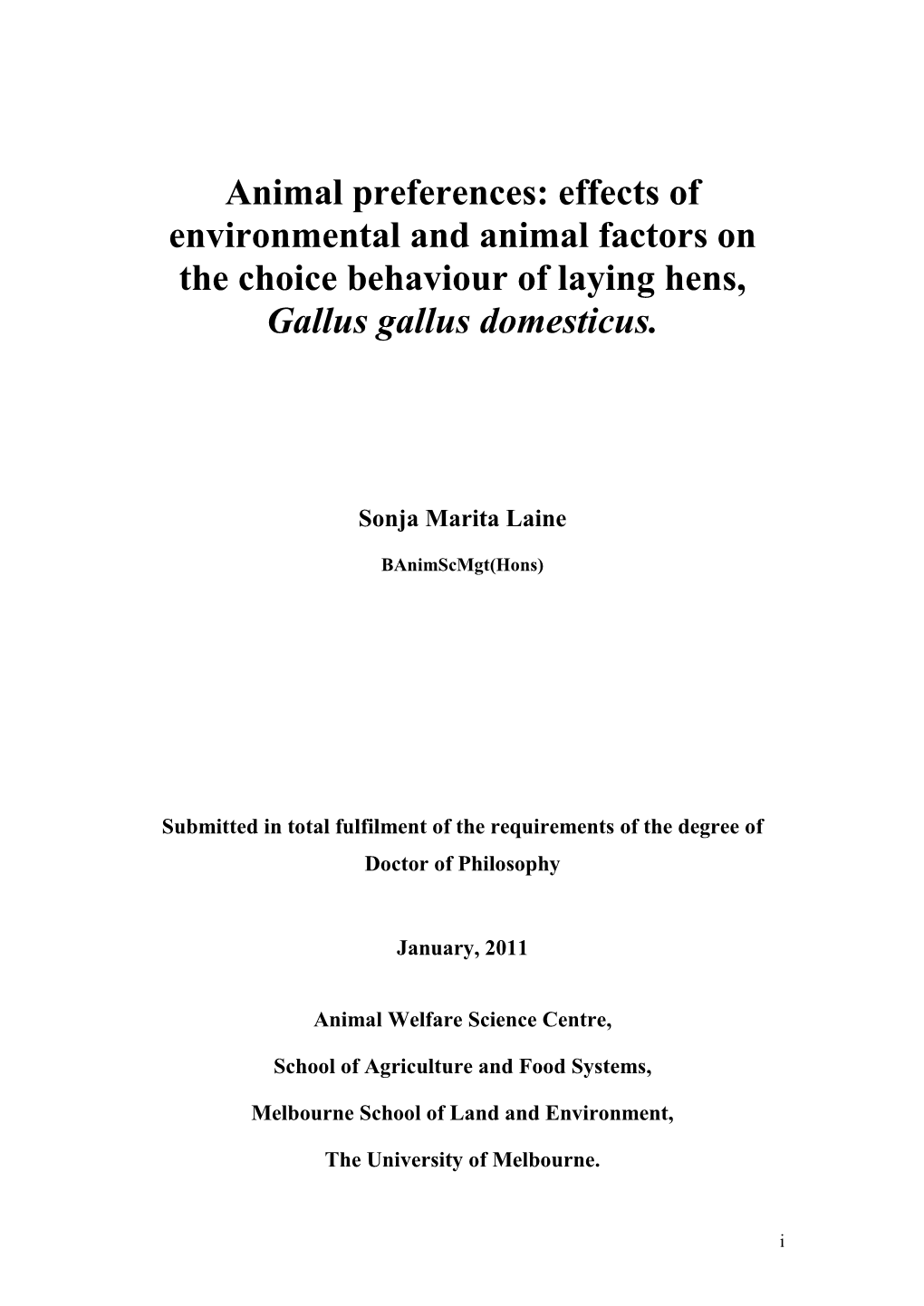 Effects of Environmental and Animal Factors on the Choice Behaviour of Laying Hens, Gallus Gallus Domesticus