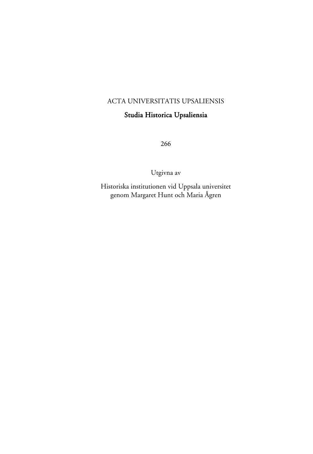 ACTA UNIVERSITATIS UPSALIENSIS Studia Historica Upsaliensia 266