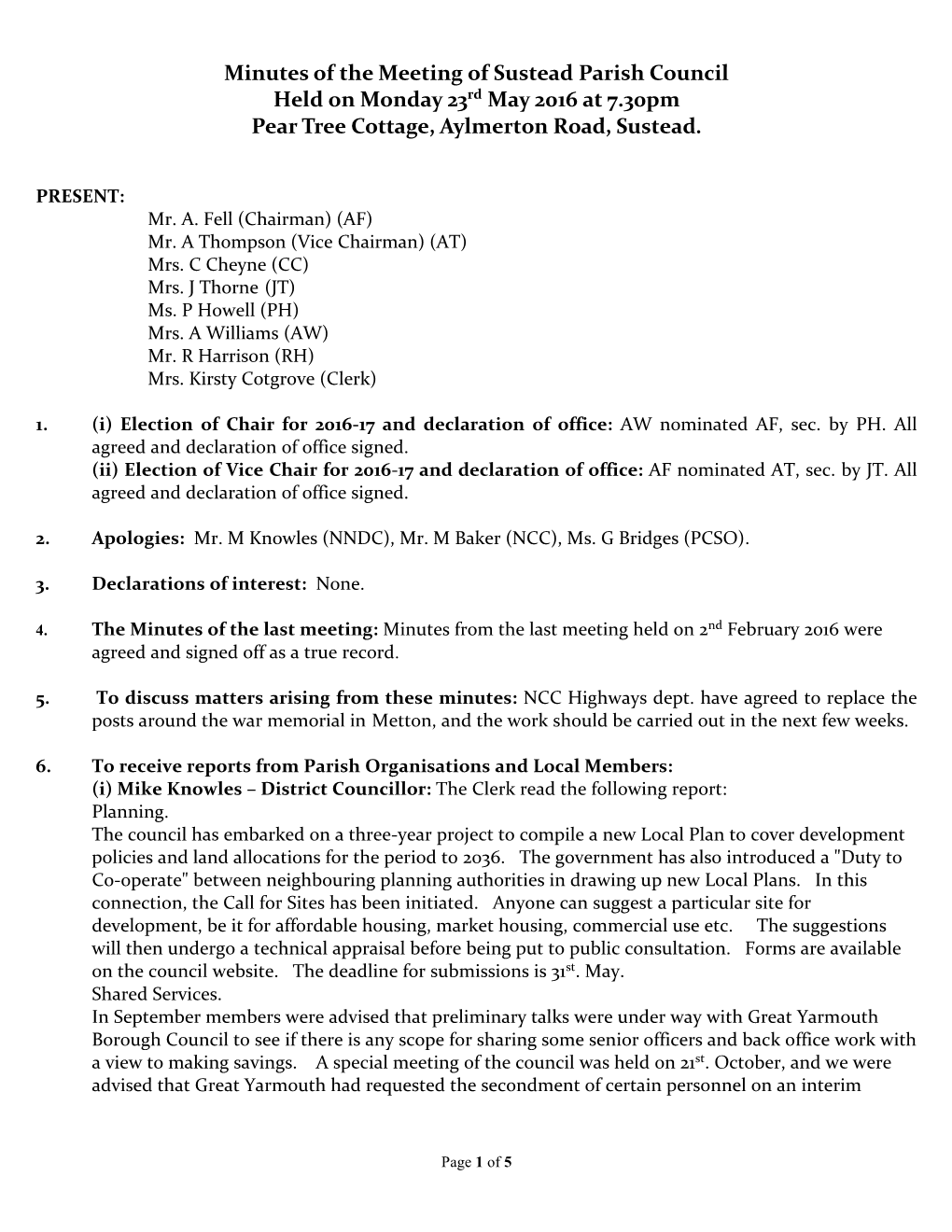 Minutes of the Meeting of Sustead Parish Council Held on Monday 23Rd May 2016 at 7.30Pm Pear Tree Cottage, Aylmerton Road, Sustead