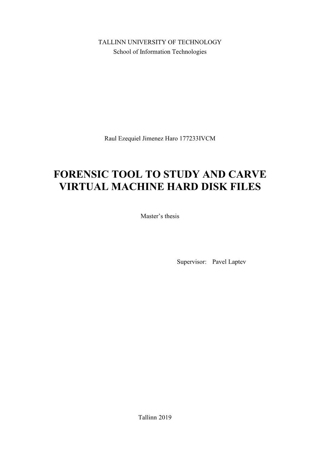 Forensic Tool to Study and Carve Virtual Machine Hard Disk Files