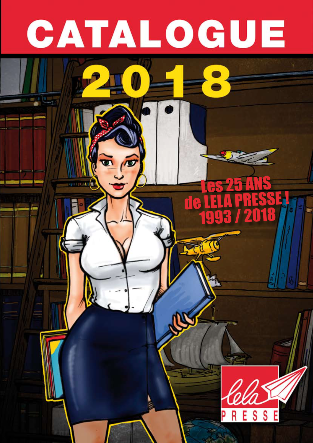 Les 25 ANS De LELA PRESSE ! 1993 / 2018