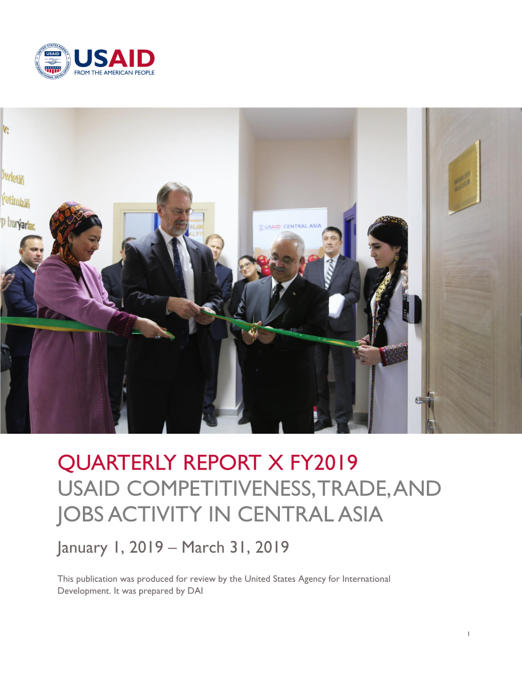 QUARTERLY REPORT X FY2019 USAID COMPETITIVENESS, TRADE, and JOBS ACTIVITY in CENTRAL ASIA January 1, 2019 – March 31, 2019