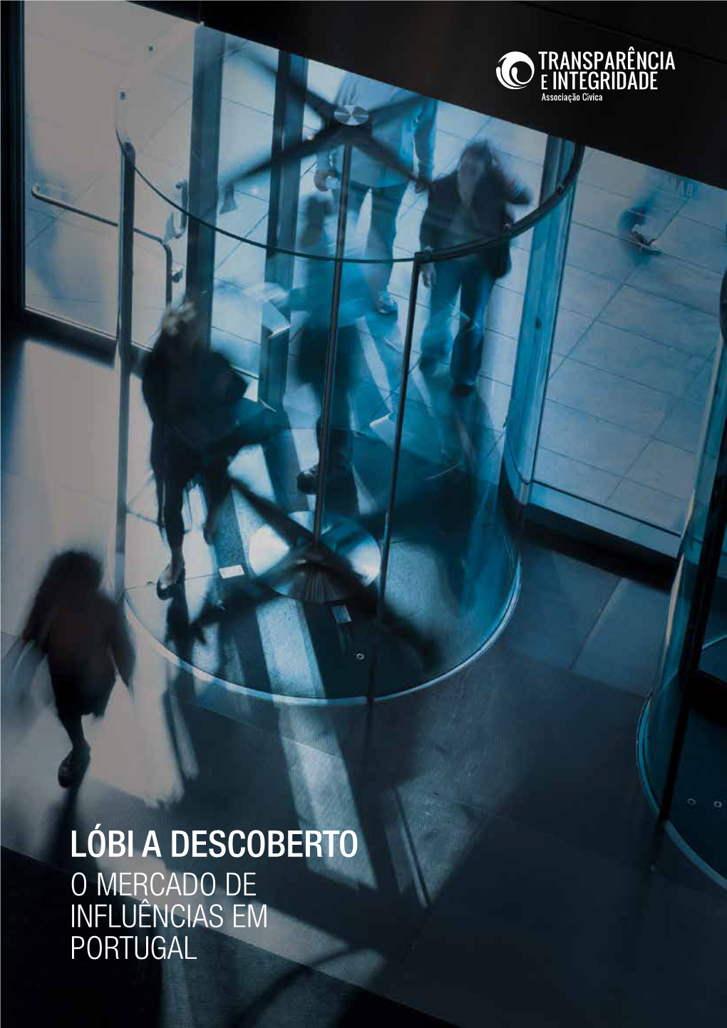 Lóbi a Descoberto: O Mercado De Influências Em Portugal