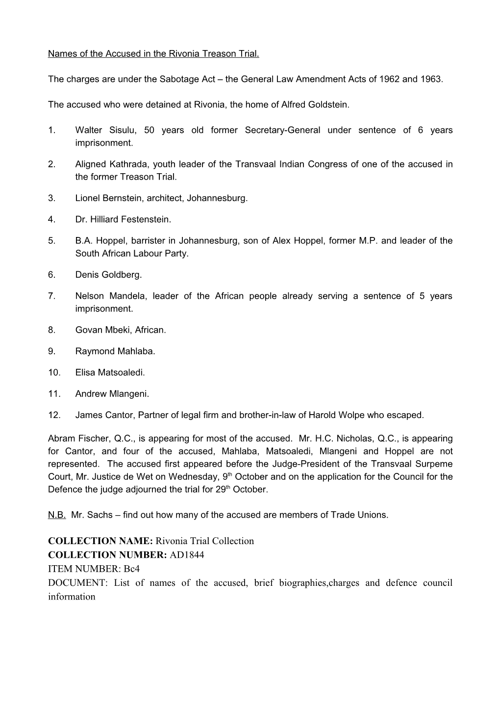 COLLECTION NAME: Rivonia Trial Collection COLLECTION NUMBER: AD1844 ITEM NUMBER: Bc4 DOCUMENT: List of Names of the Accused