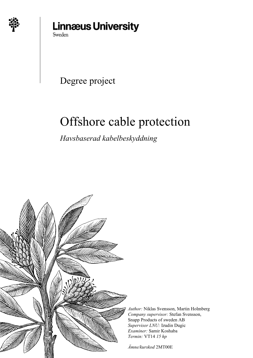 Offshore Cable Protection Havsbaserad Kabelbeskyddning