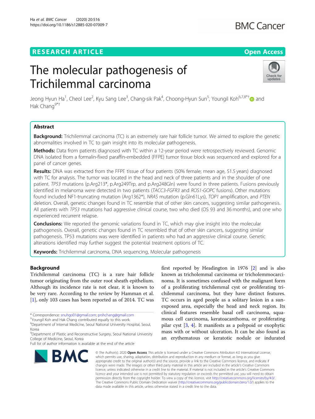 The Molecular Pathogenesis of Trichilemmal Carcinoma Jeong Hyun Ha1, Cheol Lee2, Kyu Sang Lee3, Chang-Sik Pak4, Choong-Hyun Sun5, Youngil Koh6,7,8*† and Hak Chang9*†