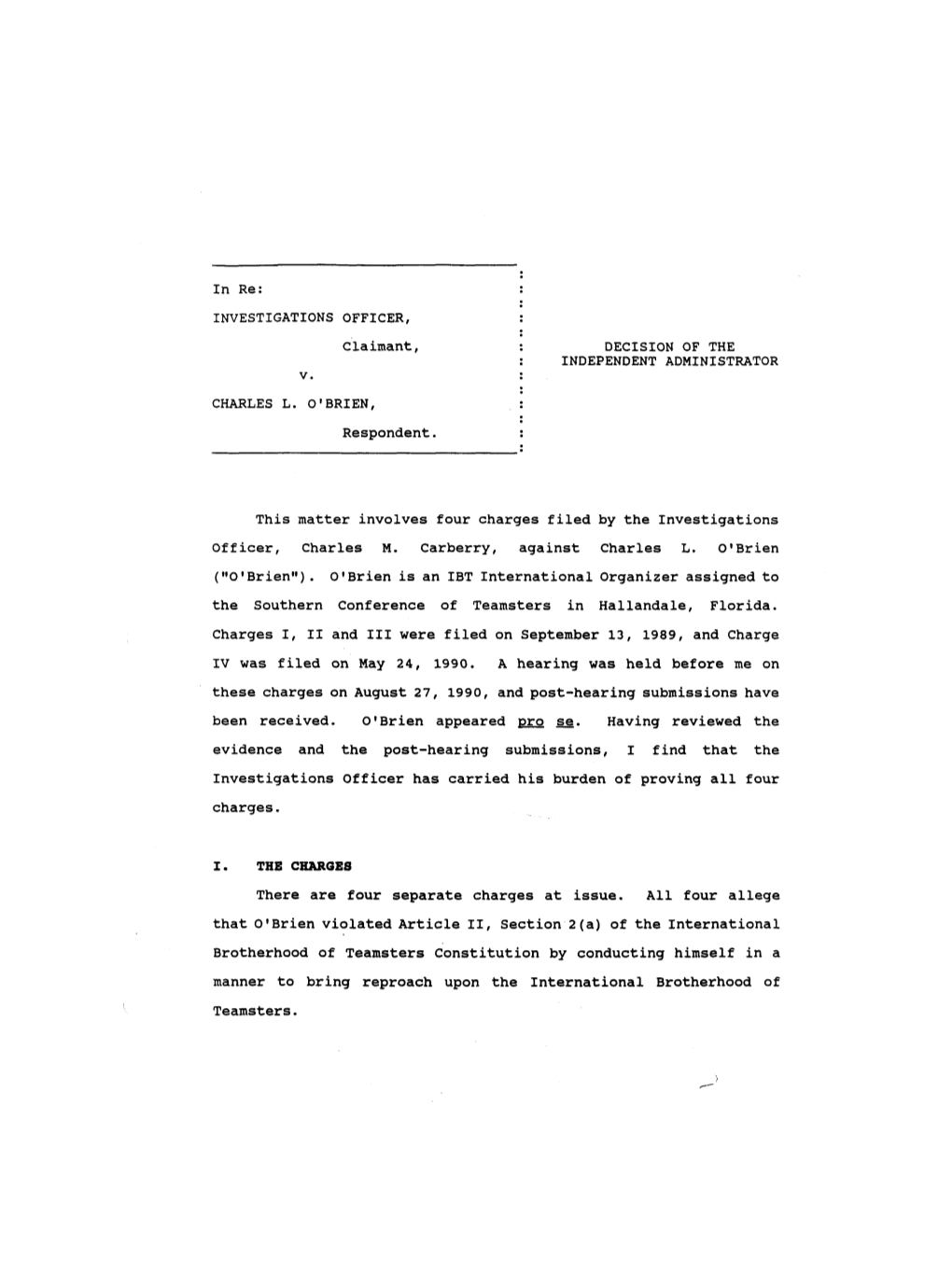 In Re: INVESTIGATIONS OFFICER, Claimant, V. CHARLES L. O'brien