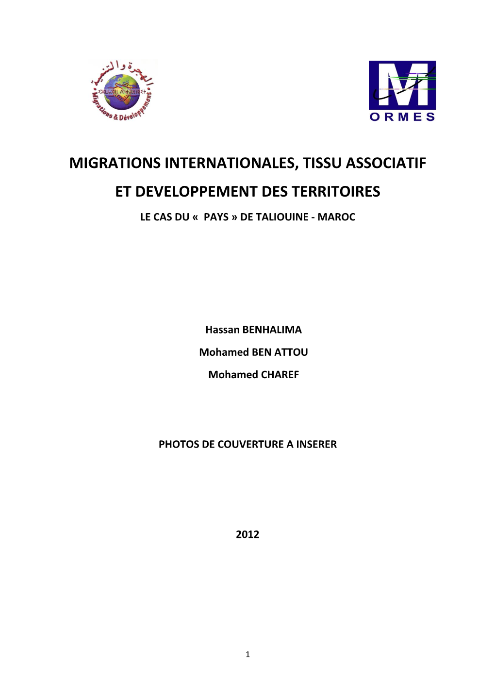 Migrations Internationales, Tissu Associatif Et Developpement Des Territoires Le Cas Du « Pays » De Taliouine - Maroc