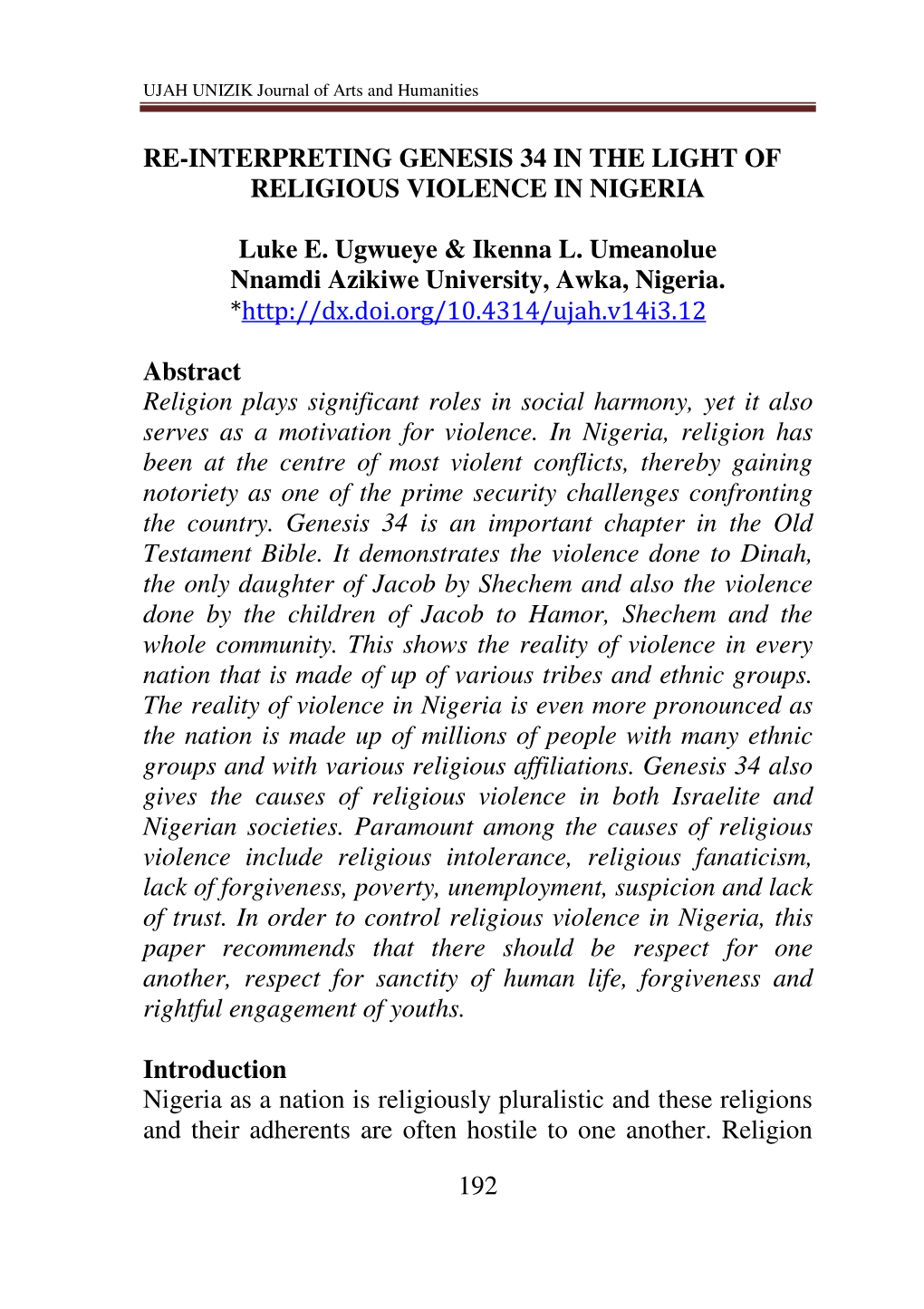 192 RE-INTERPRETING GENESIS 34 in the LIGHT of RELIGIOUS VIOLENCE in NIGERIA Luke E. Ugwueye & Ikenna L. Umeanolue Nnamdi A