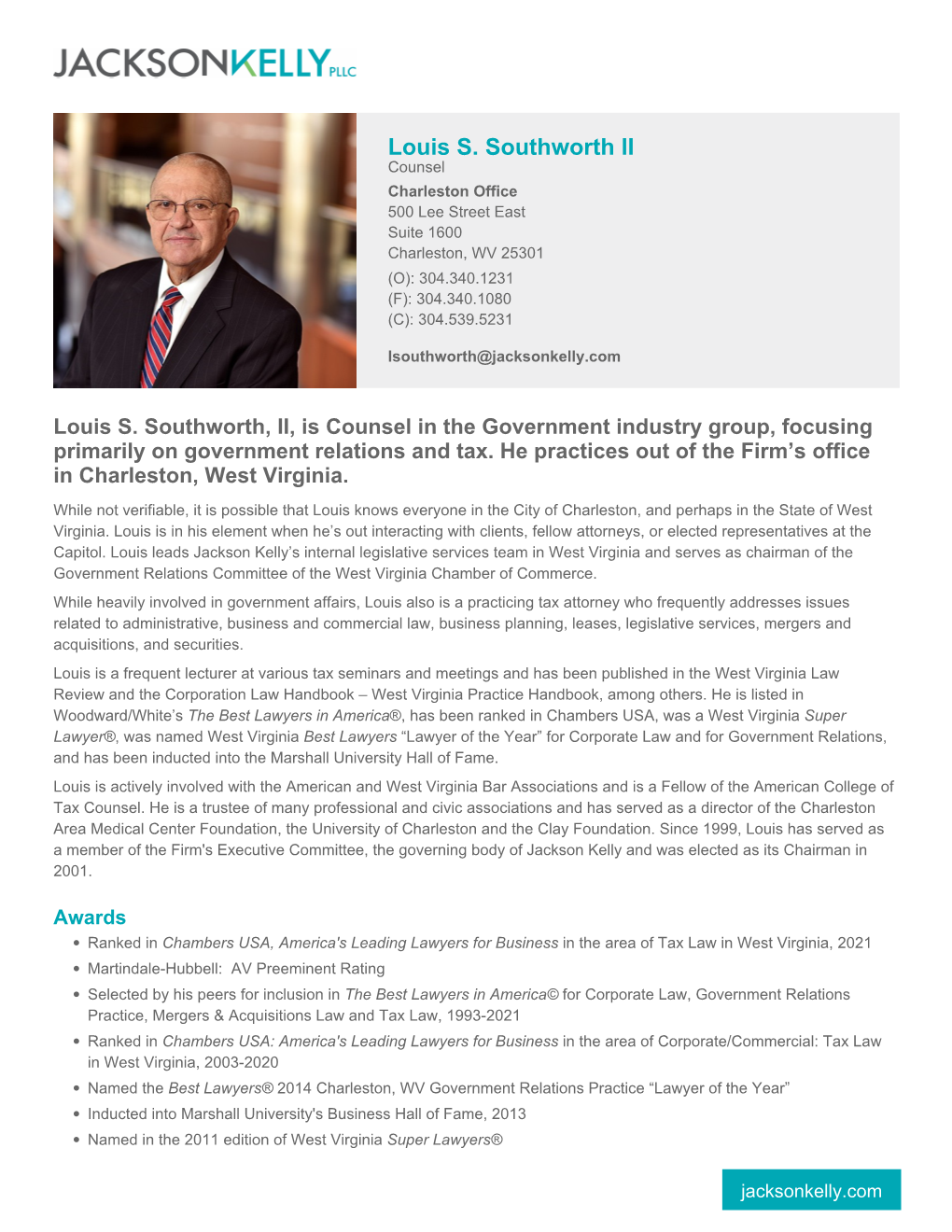 Louis S. Southworth II Counsel Charleston Office 500 Lee Street East Suite 1600 Charleston, WV 25301 (O): 304.340.1231 (F): 304.340.1080 (C): 304.539.5231