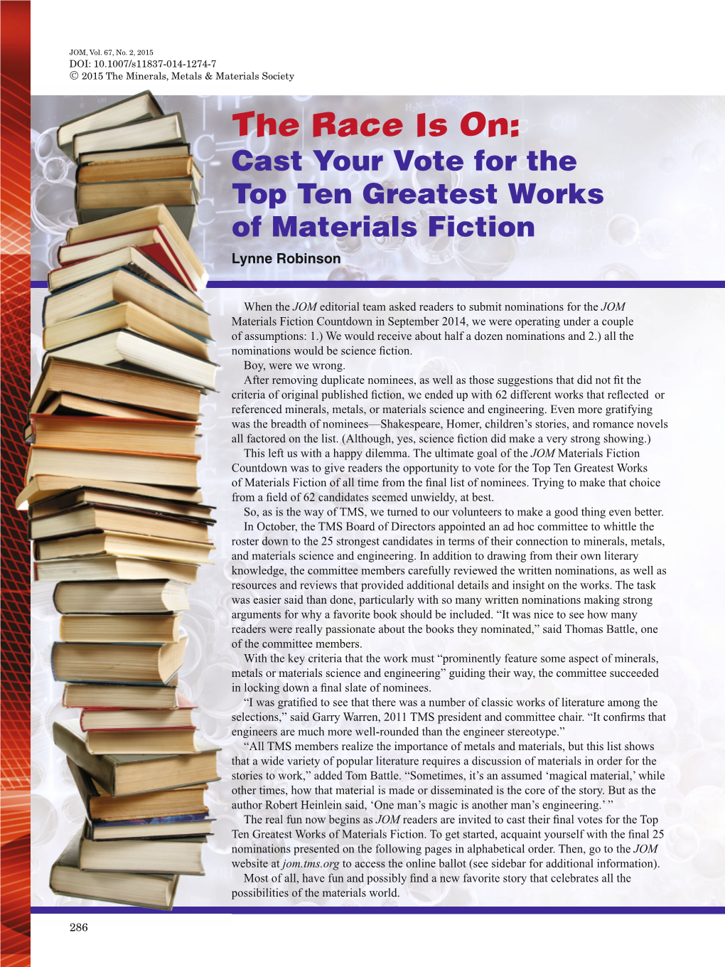 The Race Is On: Cast Your Vote for the Top Ten Greatest Works of Materials Fiction Lynne Robinson