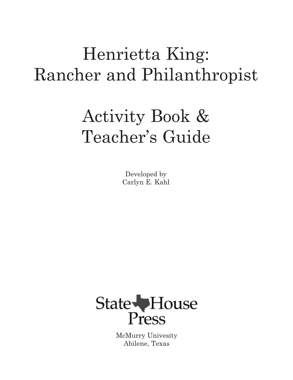 Henrietta King: Rancher and Philanthropist