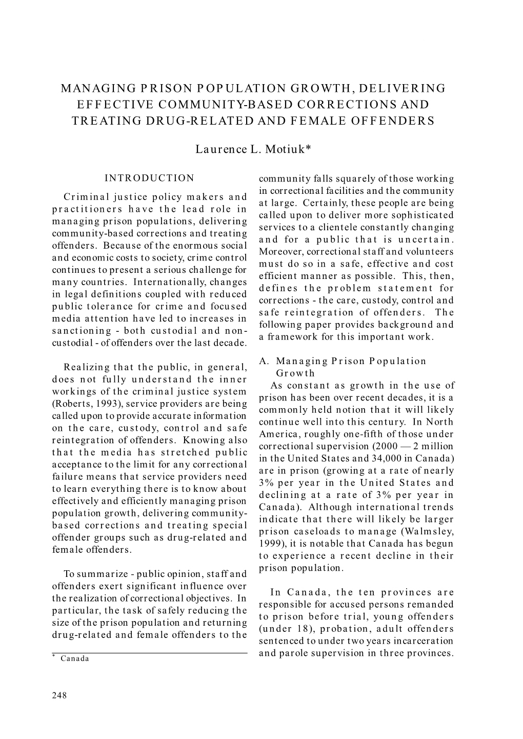 Managing Prison Population Growth, Delivering Effective Community-Based Corrections and Treating Drug-Related and Female Offenders