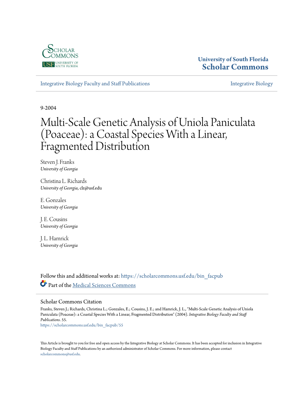 Multi-Scale Genetic Analysis of Uniola Paniculata (Poaceae): a Coastal Species with a Linear, Fragmented Distribution Steven J