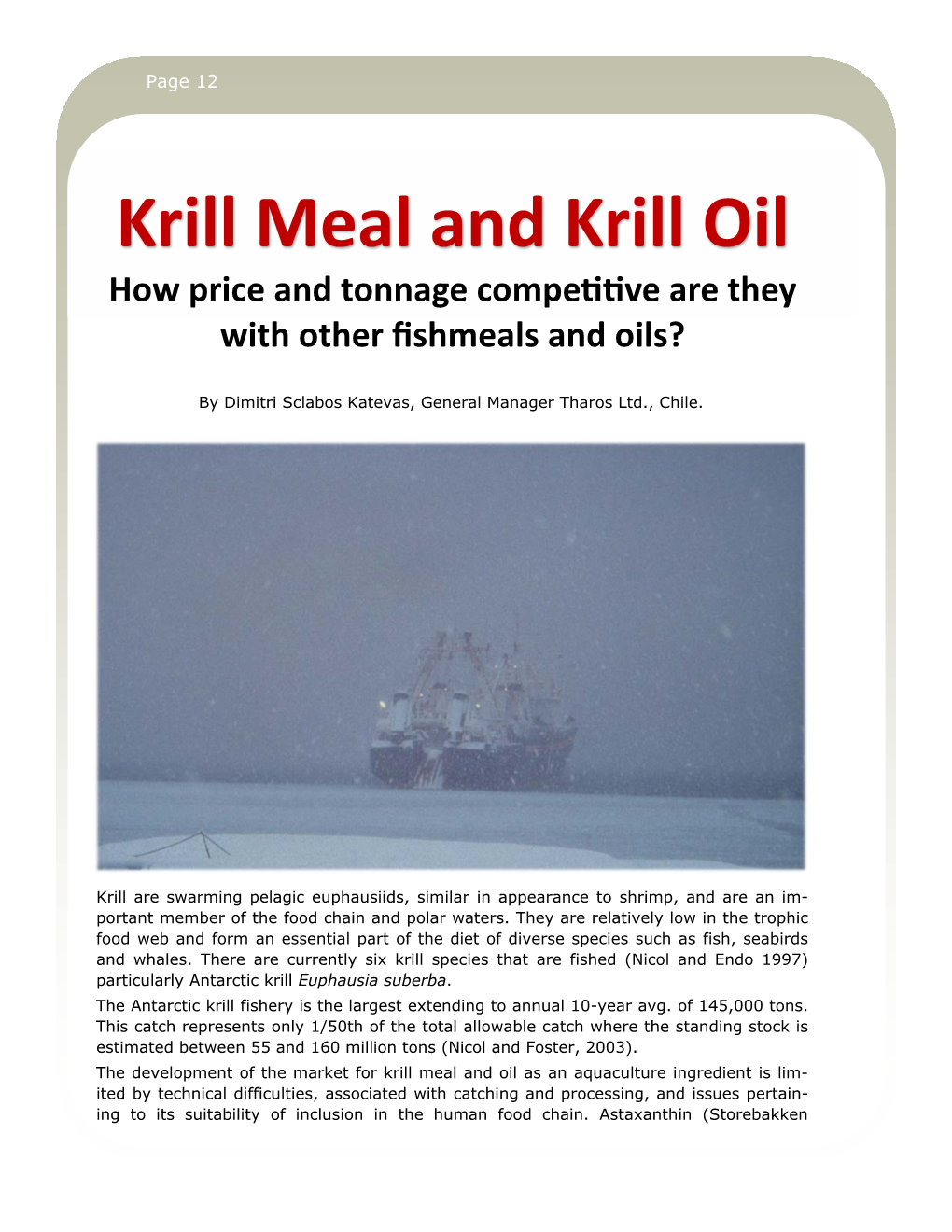 Krill Meal and Krill Oil How Price and Tonnage Compeɵɵve Are They with Other ﬁshmeals and Oils?