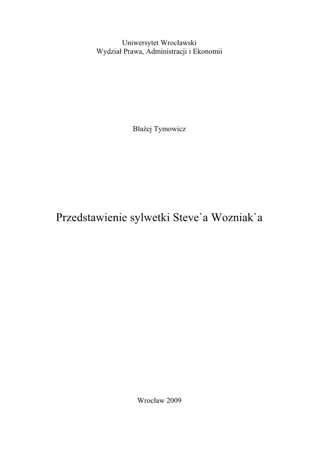 Przedstawienie Sylwetki Steve`A Wozniak`A