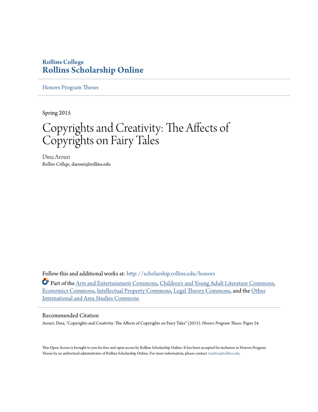 Copyrights and Creativity: the Affects of Copyrights on Fairy Tales Dina Arouri Rollins College, Darouri@Rollins.Edu