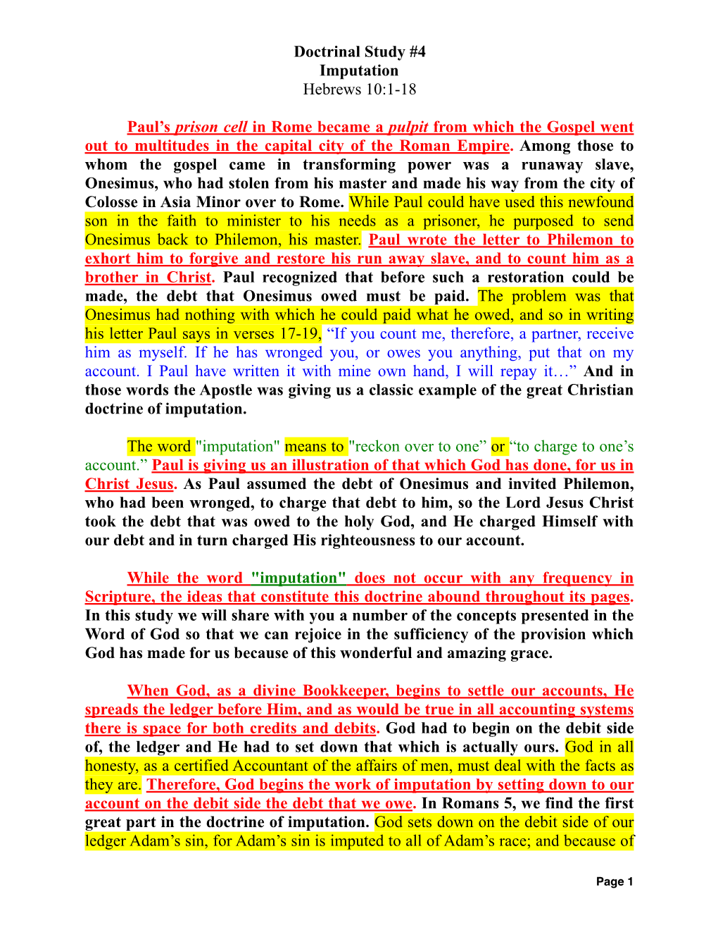 Doctrinal Study #4 Imputation Hebrews 10:1-18 Paul's Prison Cell in Rome Became a Pulpit from Which the Gospel Went out to Mu