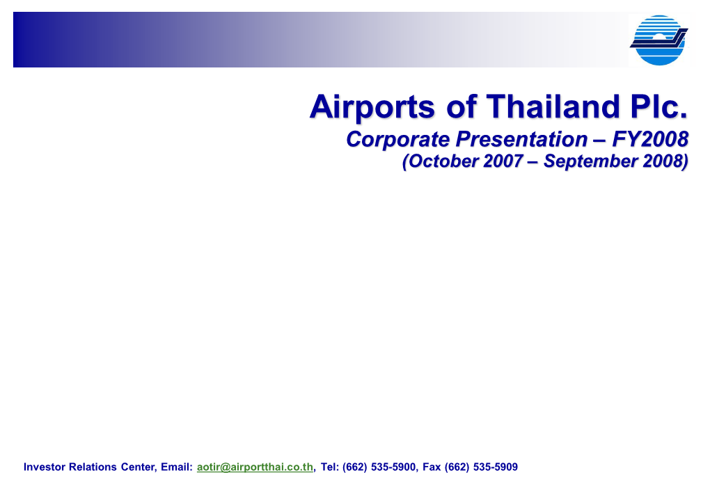 Airports of Thailand Plc. Corporate Presentation – FY2008 (October 2007 – September 2008)