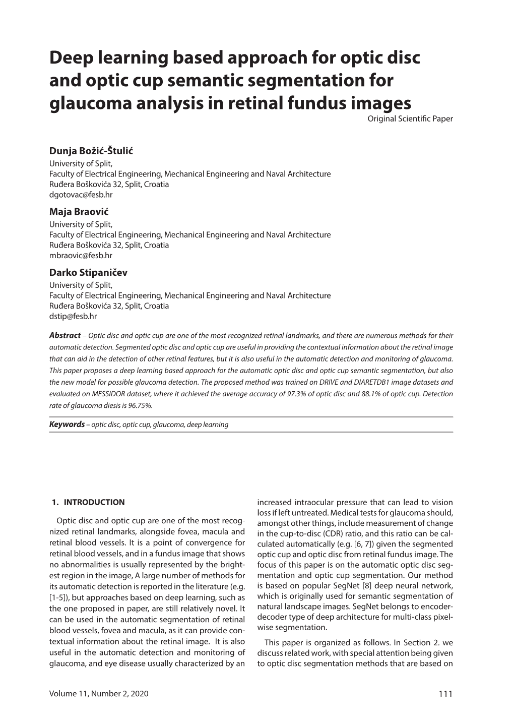 Deep Learning Based Approach for Optic Disc and Optic Cup Semantic Segmentation for Glaucoma Analysis in Retinal Fundus Images Original Scientific Paper