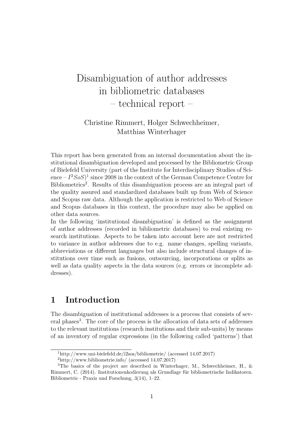 Disambiguation of Author Addresses in Bibliometric Databases – Technical Report –