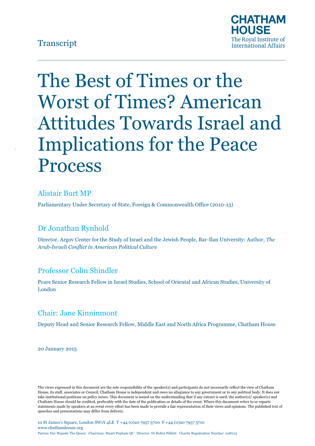 The Best of Times Or the Worst of Times? American Attitudes Towards Israel and Implications for the Peace