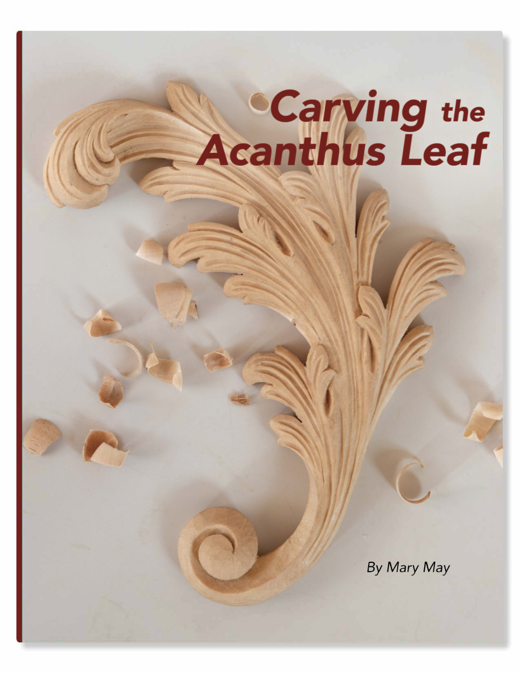 By Mary May Carving the Acanthus Leaf