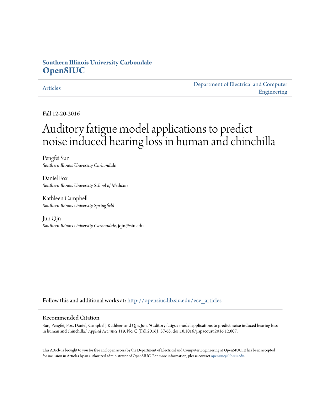 Auditory Fatigue Model Applications to Predict Noise Induced Hearing Loss in Human and Chinchilla Pengfei Sun Southern Illinois University Carbondale