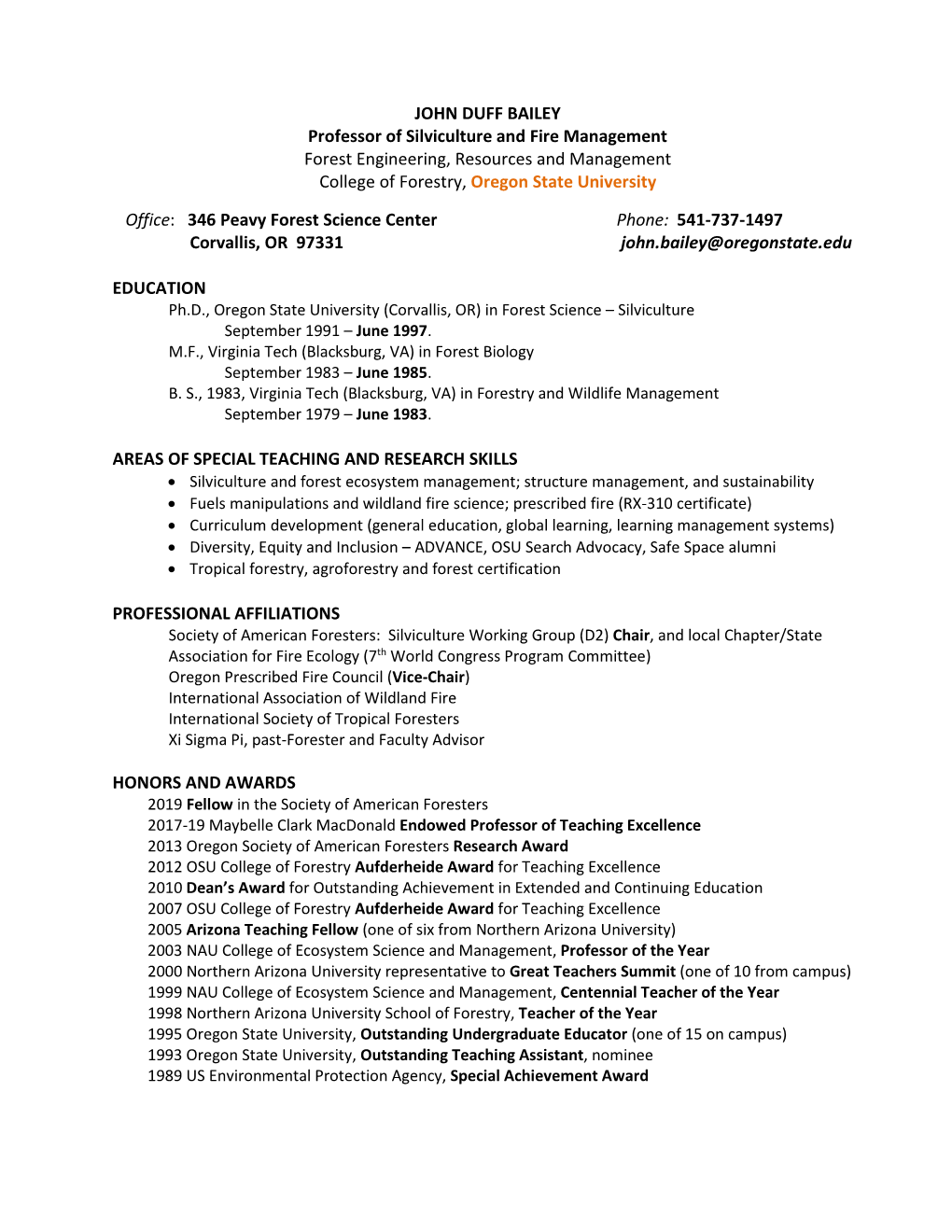 JOHN DUFF BAILEY Professor of Silviculture and Fire Management Forest Engineering, Resources and Management College of Forestry, Oregon State University