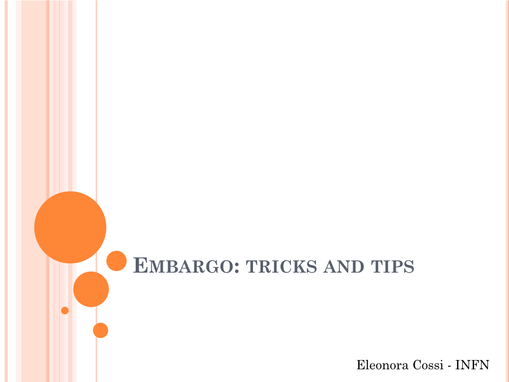 Embargo: Tricks and Tips