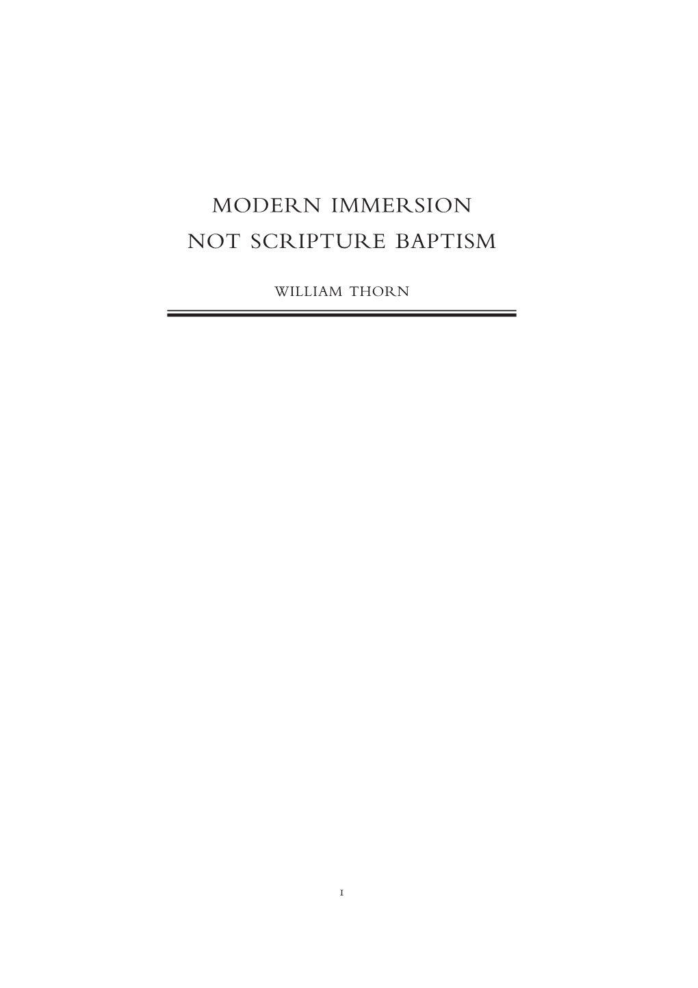 Modern Immersion Not Scripture Baptism