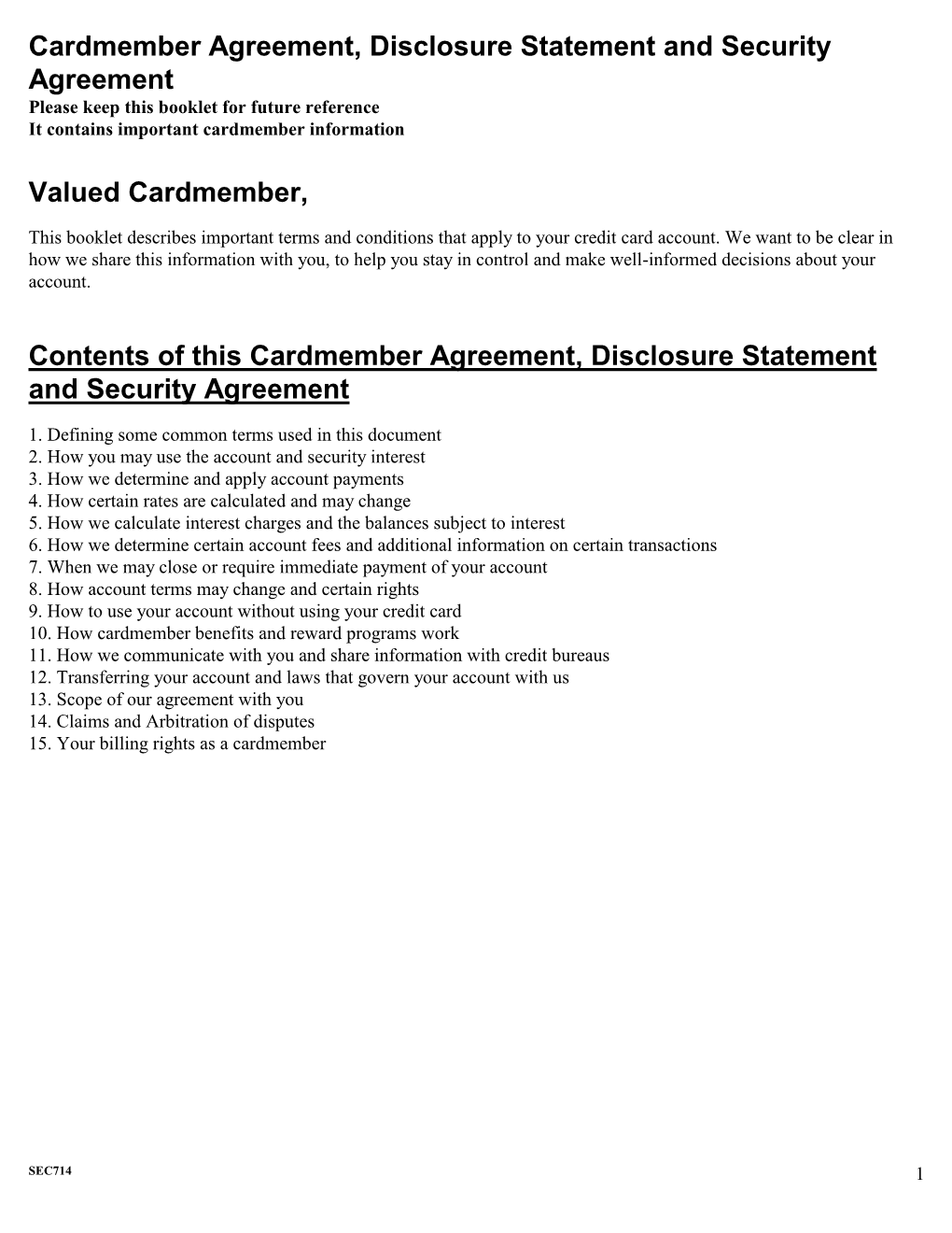 Cardmember Agreement, Disclosure Statement and Security Agreement Please Keep This Booklet for Future Reference It Contains Important Cardmember Information