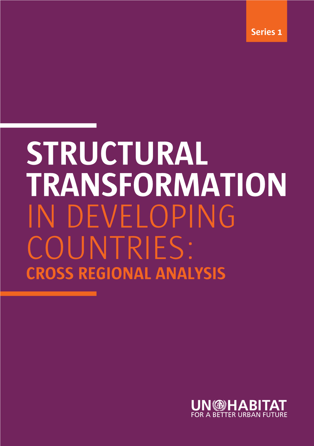 STRUCTURAL TRANSFORMATION in DEVELOPING COUNTRIES: CROSS REGIONAL ANALYSIS Structural Transformation in Developing Countries: Cross Regional Analysis