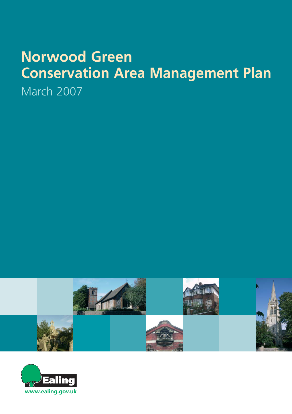 Norwood Green Conservation Area Management Plan March 2007 Norwood Green Conservation Area Management Plan