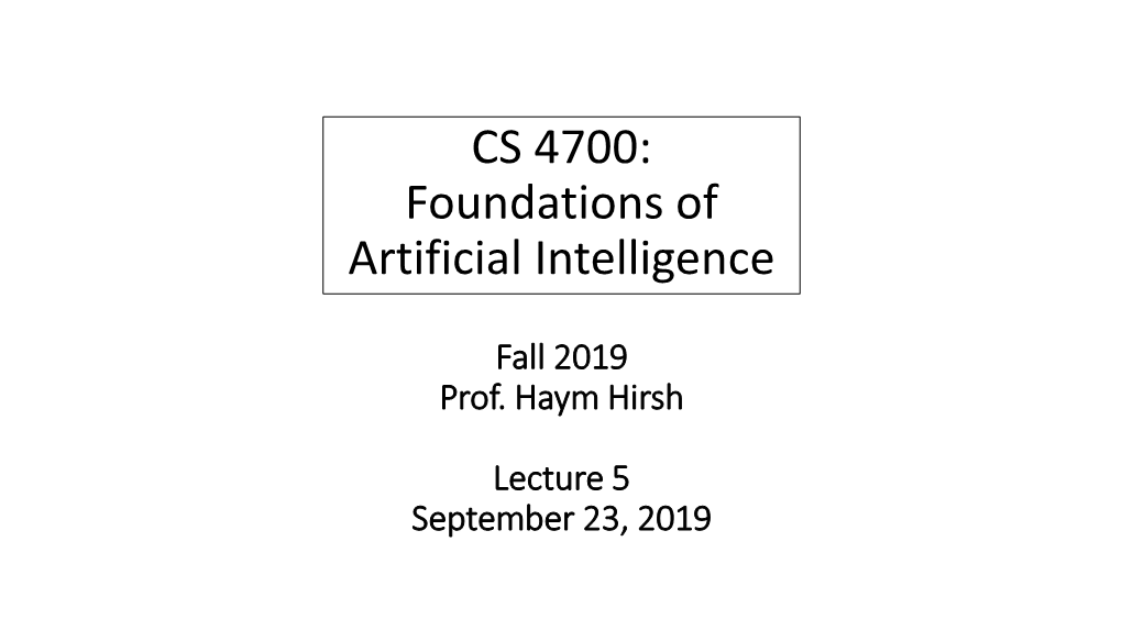 CS 4700: Foundations of Artificial Intelligence