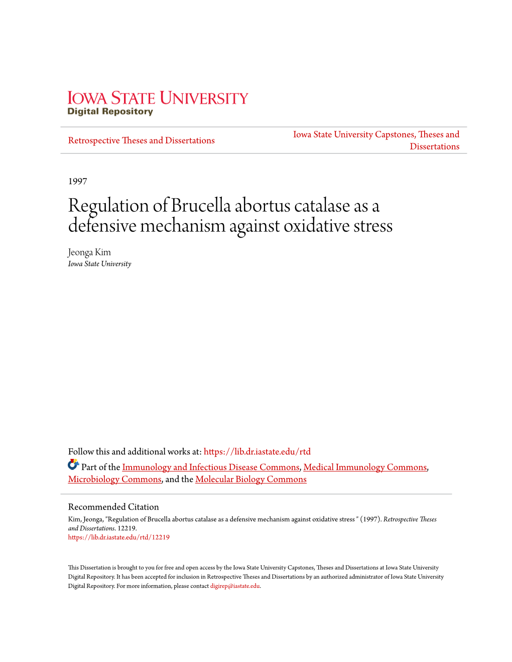 Regulation of Brucella Abortus Catalase As a Defensive Mechanism Against Oxidative Stress Jeonga Kim Iowa State University