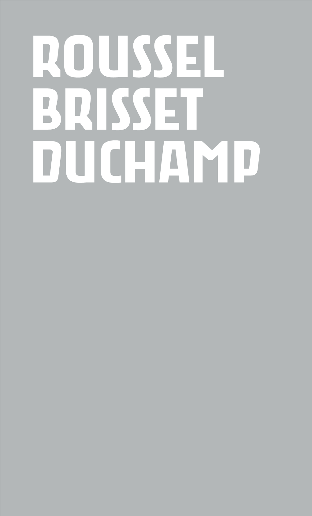 Roussel Brisset Duchamp