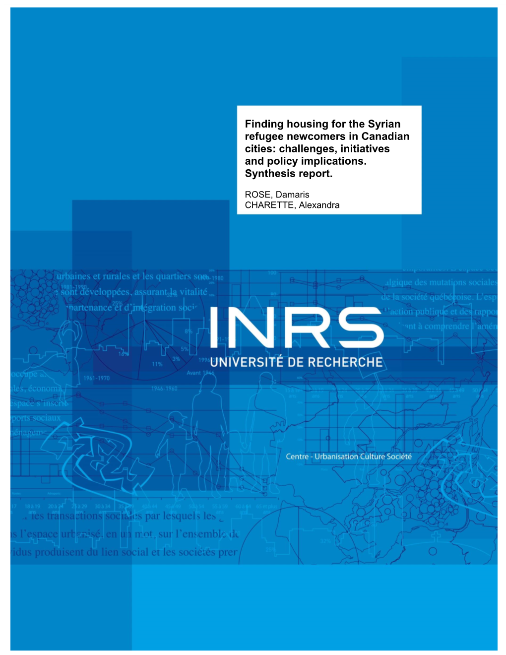 Finding Housing for the Syrian Refugee Newcomers in Canadian Cities: Challenges, Initiatives and Policy Implications