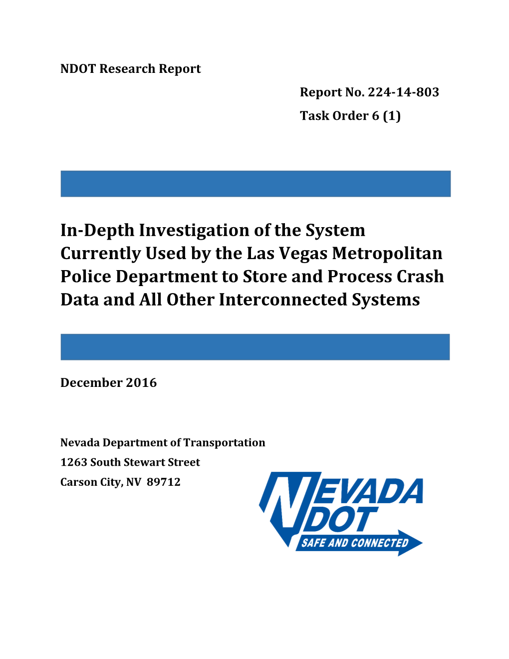 In-Depth Investigation of the System Currently Used by the Las Vegas Metropolitan Police Department to Store and Process Crash D