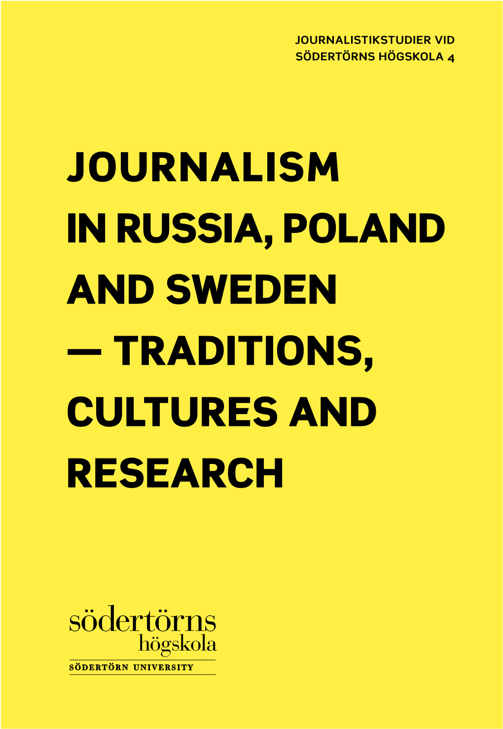 Journalism in Russia, Poland and Sweden