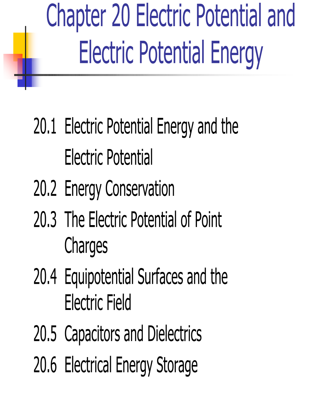 Chapter 20 Electric Potential and Electric Potential Energy