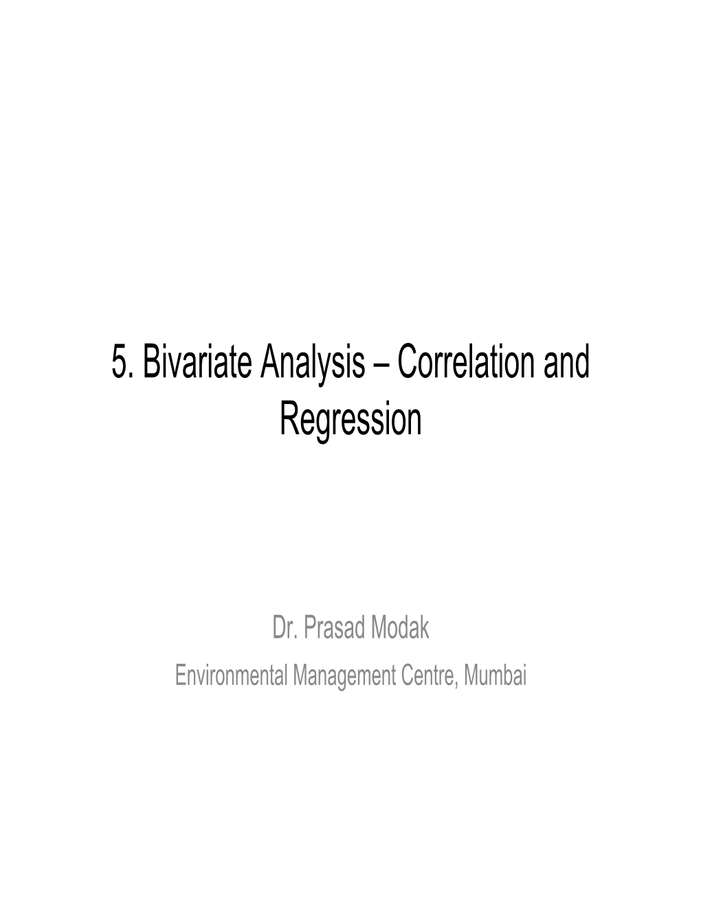 5. Bivariate Analysis – Correlation and Regression