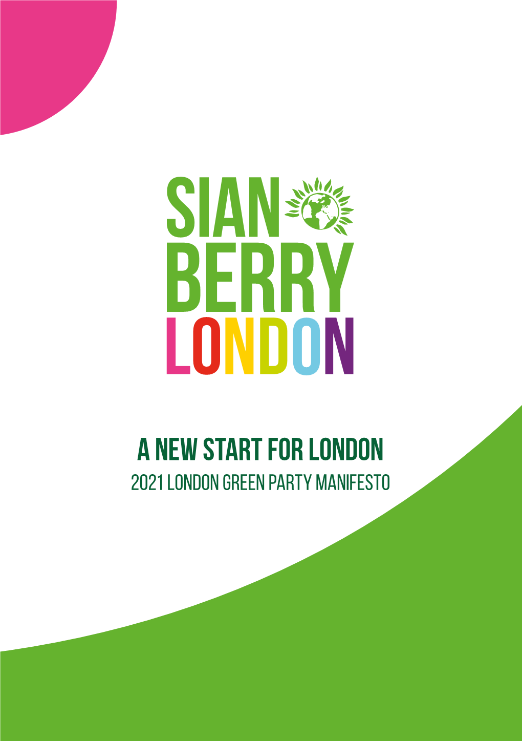 Manifesto SIAN BERRY - YOUR CANDIDATE for MAYOR of LONDON