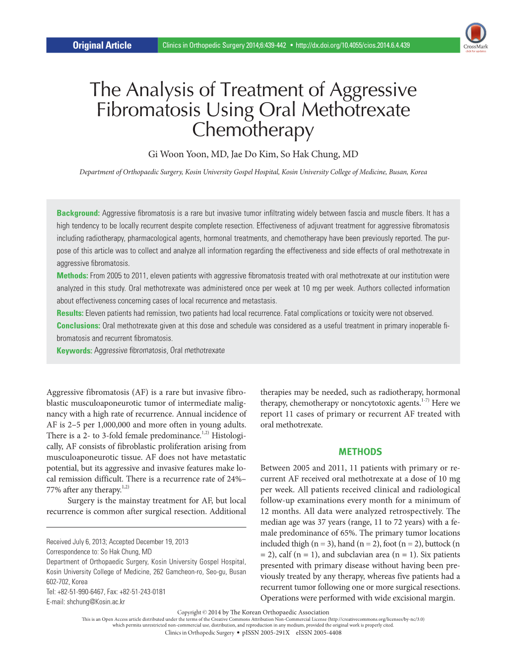 The Analysis of Treatment of Aggressive Fibromatosis Using Oral Methotrexate Chemotherapy Gi Woon Yoon, MD, Jae Do Kim, So Hak Chung, MD