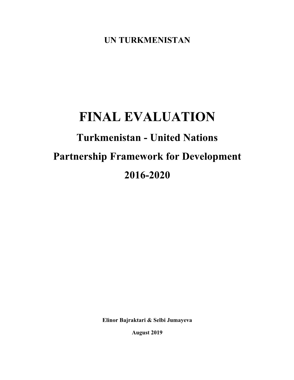 FINAL EVALUATION Turkmenistan - United Nations Partnership Framework for Development 2016-2020