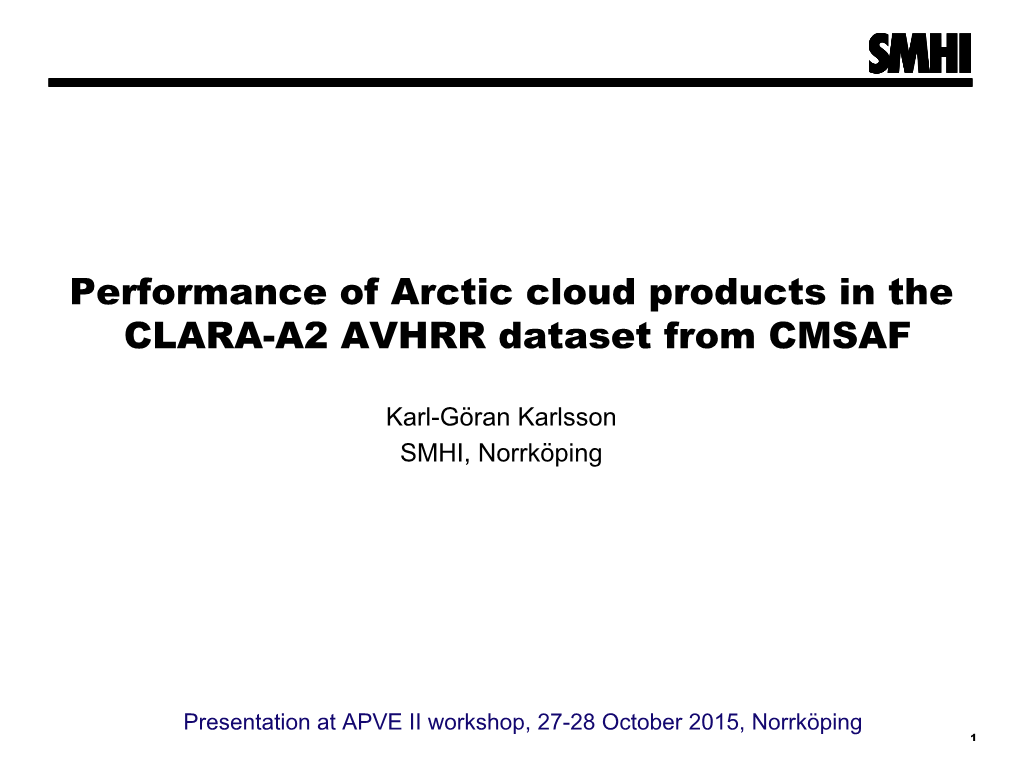 Performance of Arctic Cloud Products in the CLARA-A2 AVHRR Dataset from CMSAF