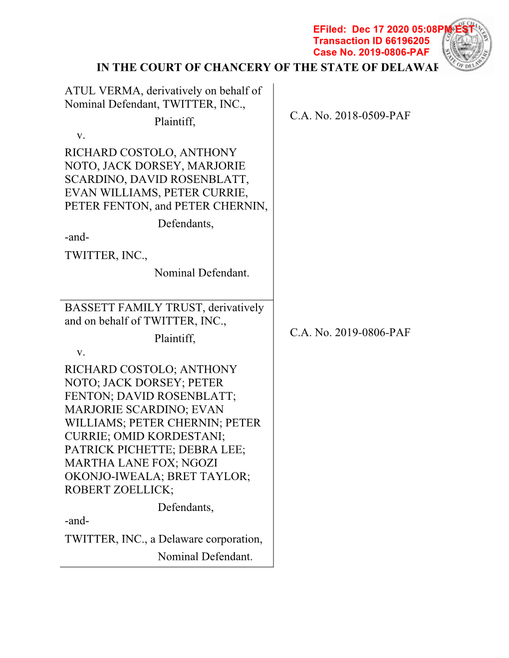 IN the COURT of CHANCERY of the STATE of DELAWARE ATUL VERMA, Derivatively on Behalf of Nominal Defendant, TWITTER, INC., Plaint