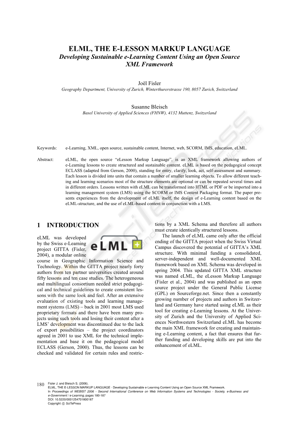 ELML, the E-LESSON MARKUP LANGUAGE Developing Sustainable E-Learning Content Using an Open Source XML Framework